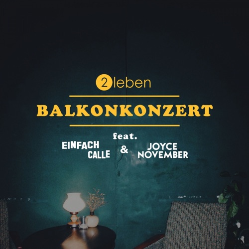 2Leben - Balkonkonzert - Single - 2020 2Leben - Balkonkonzert - Single - 2020