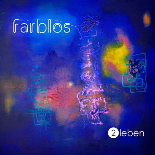 2Leben - Farblos.- Album - 2020