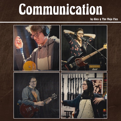Alex & The Mojo Pins - Communication - EP - 2024 Alex & The Mojo Pins - Communication - EP - 2024