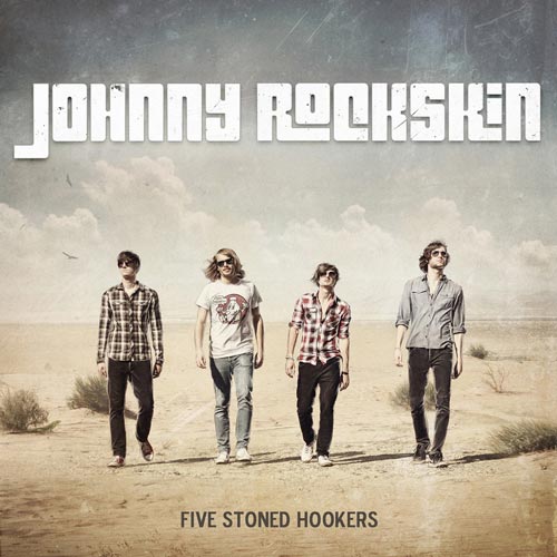 Johnny Rockskin - Five Stoned- Hookers - Album