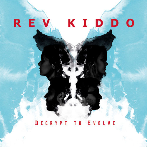 Rev Kiddo - Decrypt to Evolve - Single - 2018