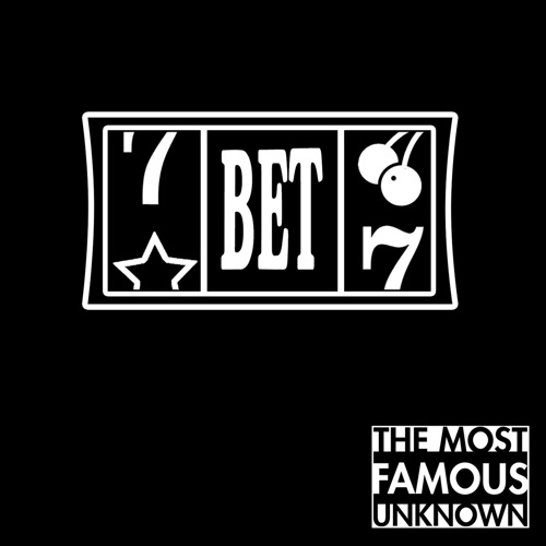 The Most Famous Unknown - The Bet - Single - 2017