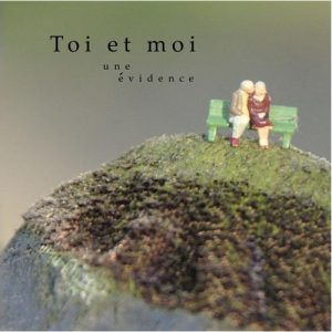 Toi et Moi - Une evidence