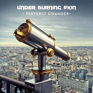 Under Burning Skin.- Perfect stranger - Single - 2014